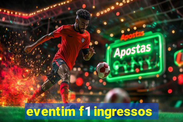 eventim f1 ingressos